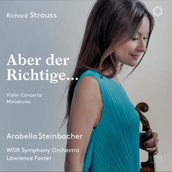 <strong>Arabella Steinbacher</strong> <strong>– 理查德·施特劳斯 – Aber der Richtige… (2018) [24B-48kHz]</strong>-柒号库